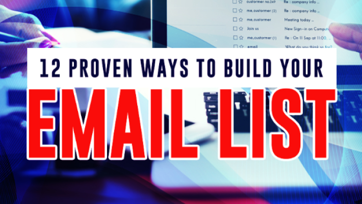 12 Proven Ways to Build Your Email List